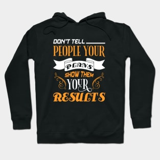 Do not tell people your plans, quote Hoodie